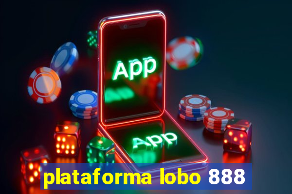 plataforma lobo 888